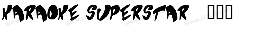 Karaoke Superstar字体转换